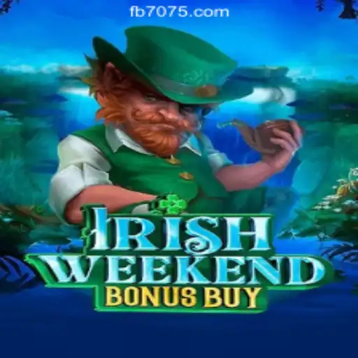 Exploring the Exciting World of IrishWeekendBonusBuy on 7075.com Platform-Oficial Slots Brasil